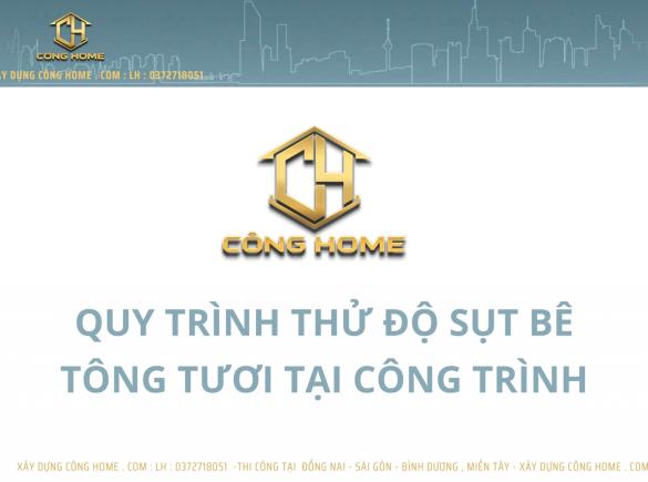Quy tr&igrave;nh thử độ sụt b&ecirc; t&ocirc;ng hỗn hợp tại c&ocirc;ng tr&igrave;nh 