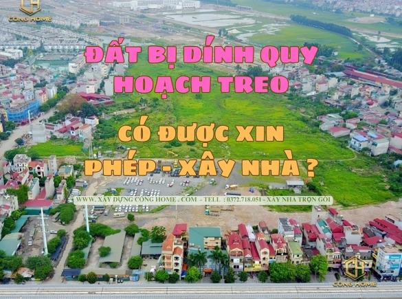 Quy hoạch treo l&agrave; g&igrave; C&oacute; được xin ph&eacute;p & x&acirc;y nh&agrave; tr&ecirc;n đất đang c&oacute; quy hoạch treo kh&ocirc;ng