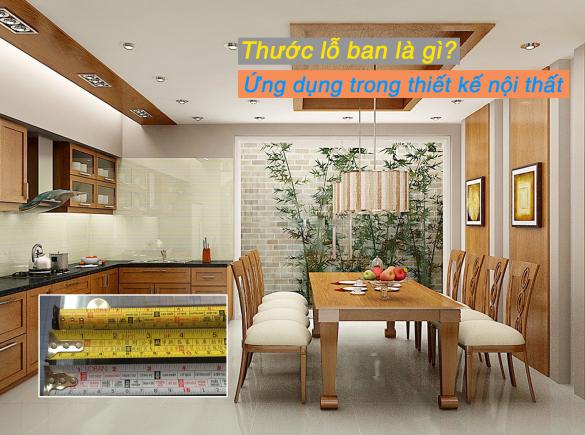Thước lỗ ban l&agrave; g&igrave;? Ứng dụng trong thiết kế nội thất
