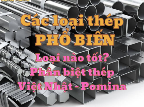 C&aacute;c loại th&eacute;p trong x&acirc;y dựng? N&ecirc;n sử dụng sắt th&eacute;p n&agrave;o để x&acirc;y nh&agrave; l&agrave; tốt nhất ? 