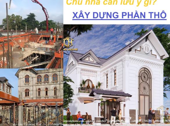 Giai đoạn x&acirc;y nh&agrave; phần th&ocirc; - Chủ nh&agrave; cần lưu &yacute; những g&igrave;