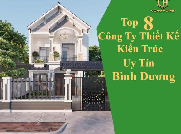Top 8 c&ocirc;ng ty thiết kế kiến tr&uacute;c uy t&iacute;n B&igrave;nh Dương