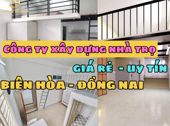 C&ocirc;ng ty x&acirc;y dựng nh&agrave; trọ gi&aacute; rẻ uy t&iacute;n tại Bi&ecirc;n H&ograve;a Đồng Nai