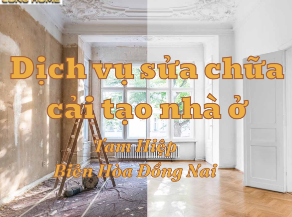 Dịch vụ sửa chữa nh&agrave; gi&aacute; rẻ tại Bi&ecirc;n H&ograve;a Đồng Nai