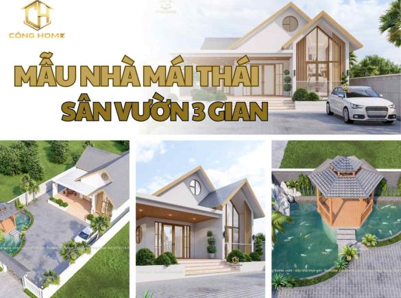 Mẫu nh&agrave; m&aacute;i th&aacute;i s&acirc;n vườn 3 gian si&ecirc;u dễ thương ph&ugrave; hợp với gia chủ thế hệ 8X, 9X