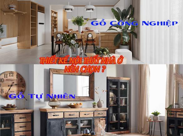 Thiết kế nội thất nh&agrave; ở n&ecirc;n chọn gỗ c&ocirc;ng nghiệp hay gỗ tự nhi&ecirc;n