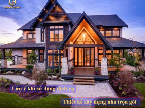 Lưu &yacute; khi sử dụng dịch vụ thiết kế x&acirc;y dựng nh&agrave; trọn g&oacute;i 2024