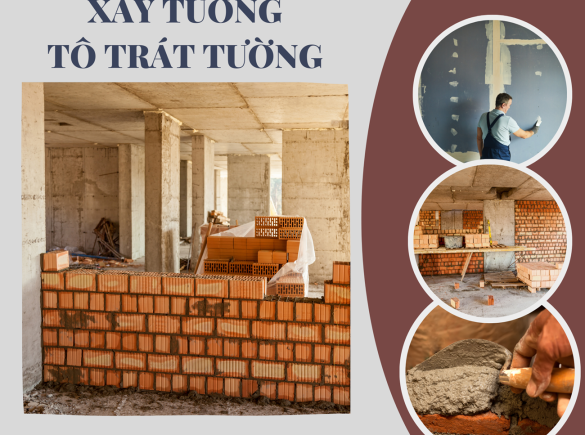 X&acirc;y tường, t&ocirc; tr&aacute;t tường ở đ&acirc;u đạt ti&ecirc;u chuẩn? Quy tr&igrave;nh c&aacute;c bước x&acirc;y tường, t&ocirc; tr&aacute;t tường chất lượng nhất hiện nay