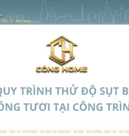 Quy tr&igrave;nh thử độ sụt b&ecirc; t&ocirc;ng hỗn hợp tại c&ocirc;ng tr&igrave;nh 