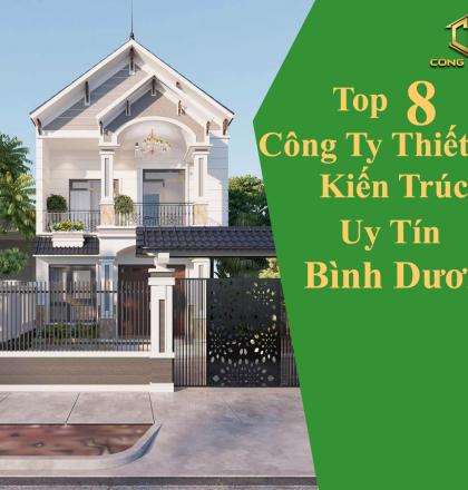 Top 8 c&ocirc;ng ty thiết kế kiến tr&uacute;c uy t&iacute;n B&igrave;nh Dương