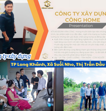 C&ocirc;ng ty x&acirc;y dựng tại TP Long Kh&aacute;nh, X&atilde; Suối Nho, Thị Trấn Dầu Gi&acirc;y - C&ocirc;ng ty thiết kế thi c&ocirc;ng nh&agrave; uy t&iacute;n chất lượng tại Đồng Nai