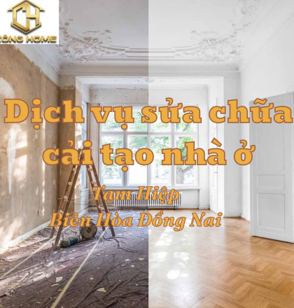 Dịch vụ sửa chữa nh&agrave; gi&aacute; rẻ tại Bi&ecirc;n H&ograve;a Đồng Nai
