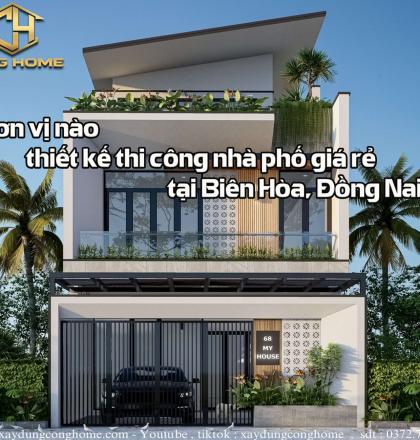 Đơn vị thiết kế thi c&ocirc;ng nh&agrave; phố gi&aacute; rẻ tại Bi&ecirc;n H&ograve;a, Đồng Nai
