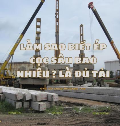 Đất Đồng Nai, S&agrave;i G&ograve;n l&agrave;m sao biết được nh&agrave; m&igrave;nh &eacute;p cọc s&acirc;u bao nhi&ecirc;u m&eacute;t ? 