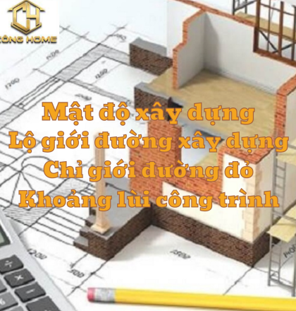 Mật độ x&acirc;y dựng l&agrave; g&igrave;? Lộ giới x&acirc;y dựng l&agrave; g&igrave; Khoảng l&ugrave;i c&ocirc;ng tr&igrave;nh l&agrave; bao nhi&ecirc;u