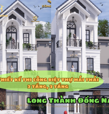 Thi c&ocirc;ng nh&agrave; m&aacute;i th&aacute;i 2 tầng, 3 tầng tại Huyện Long Th&agrave;nh Đồng Nai